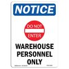 Signmission Safety Sign, OSHA Notice, 7" Height, NOTICE Warehouse Personnel Sign With Symbol, Portrait OS-NS-D-57-V-16853